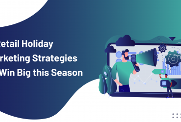 5 Retail Holiday Marketing Strategies to Win Big this Season