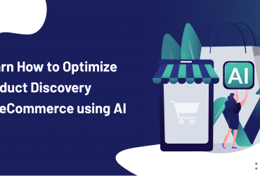 Learn How to Optimize Product Discovery for eCommerce using AI