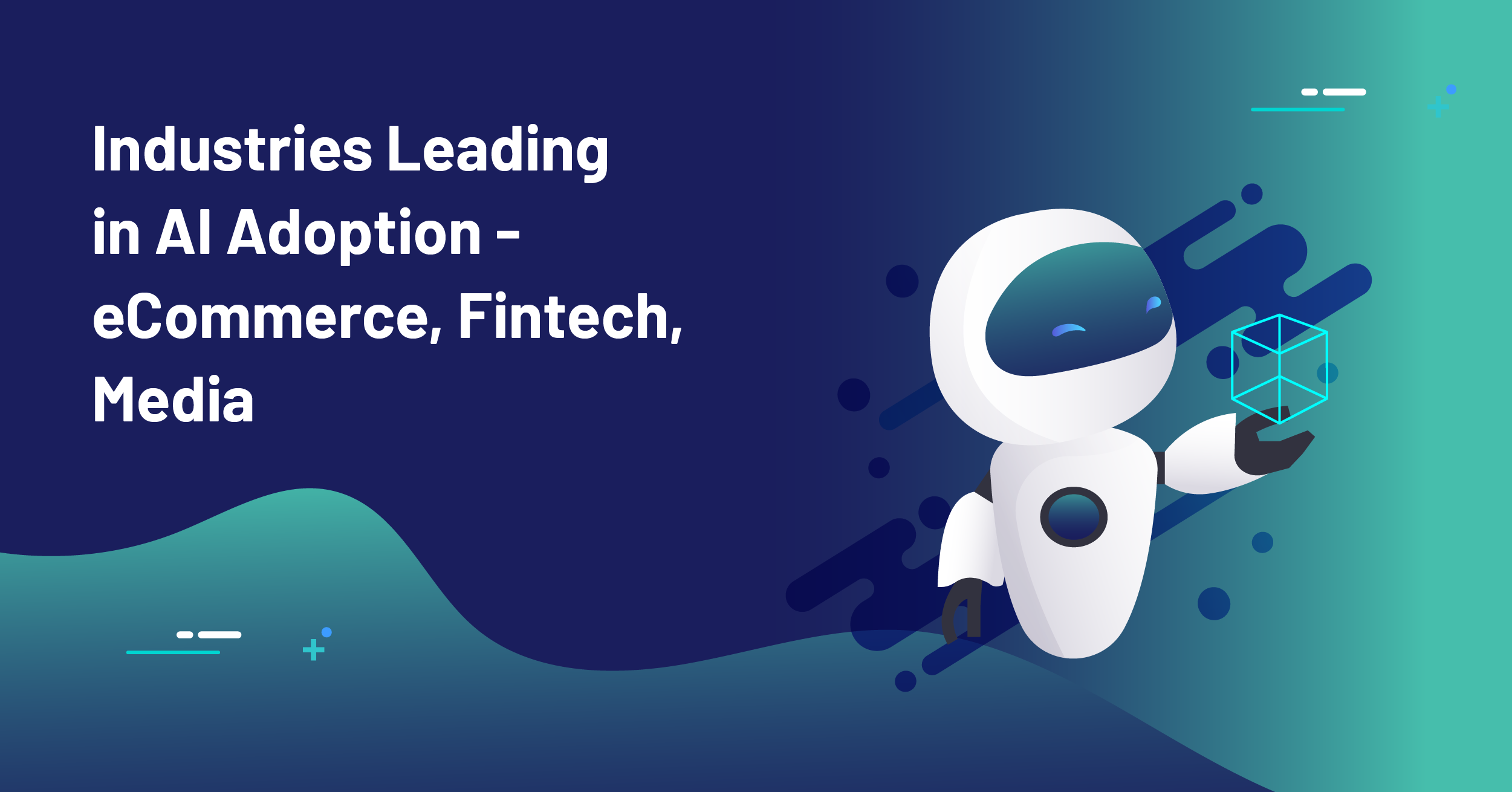 AI Adoption – eCommerce, FinTech, Online Media
