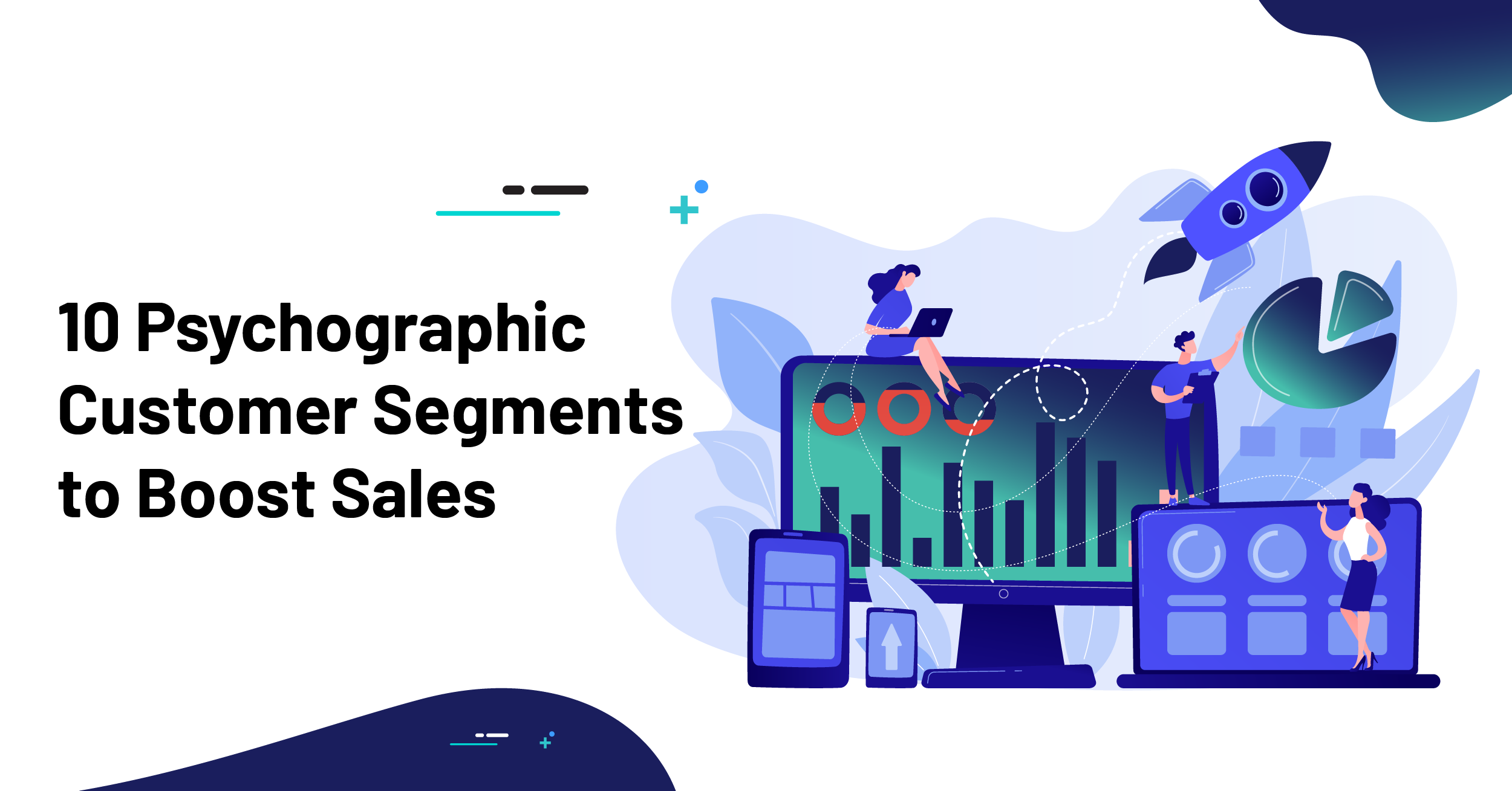 10 Psychographic Customer Segments to Boost Sales