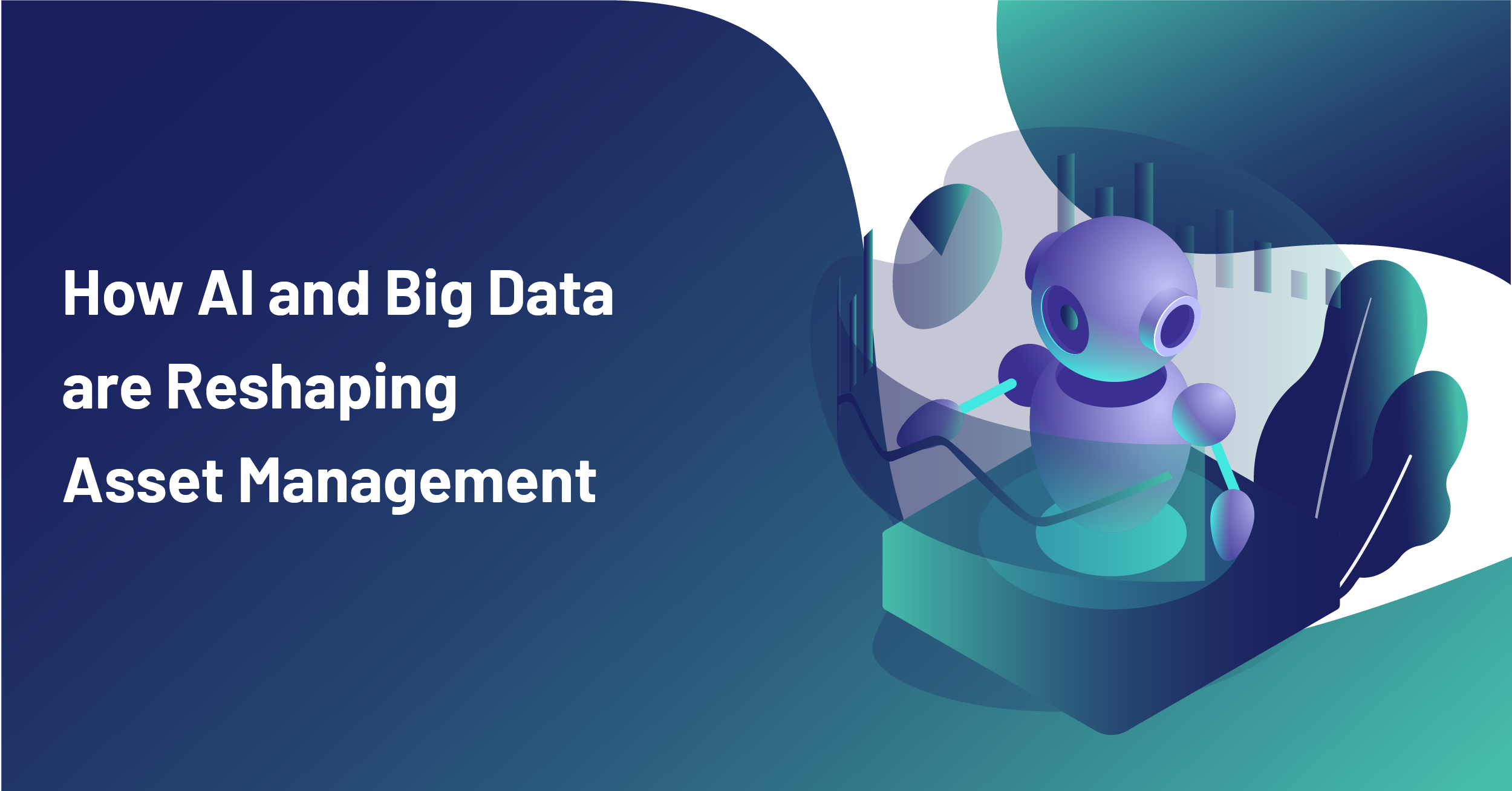 How AI and big data are reshaping asset management