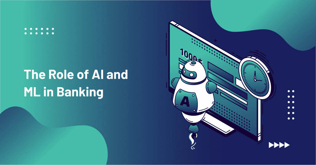 The Role of AI and ML in Banking - Recosense Labs Inc