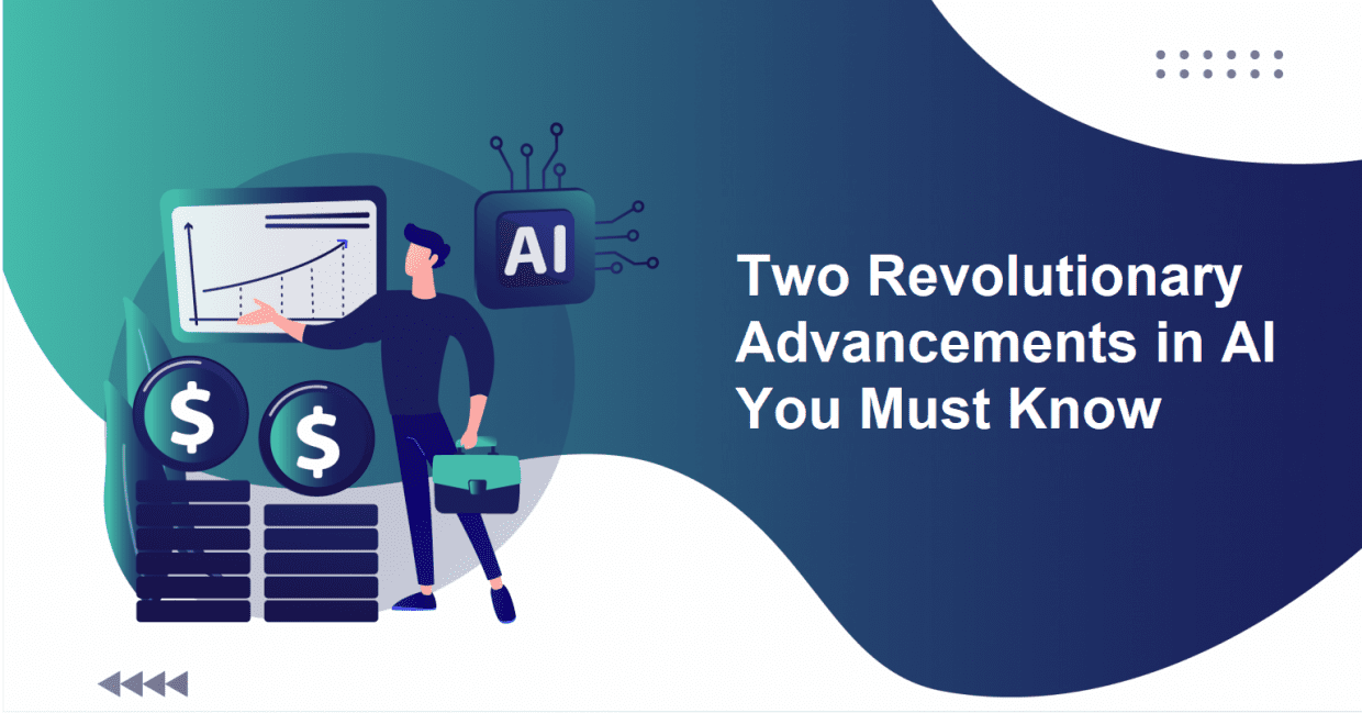 Two Revolutionary Advancements in AI You Must Know - Recosense Labs Inc